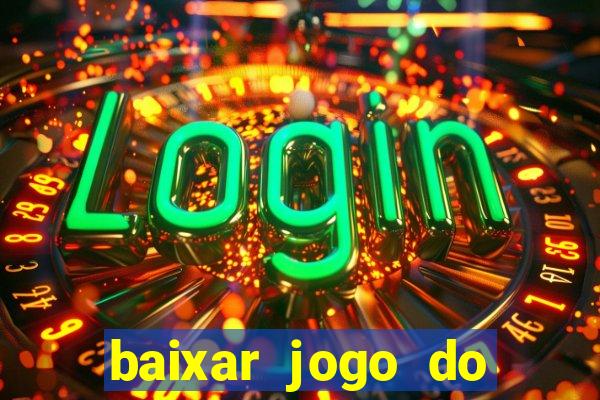 baixar jogo do tigrinho demo